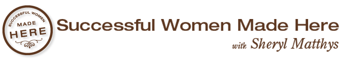 Successful Women Made Here